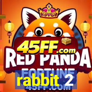 rabbit 2